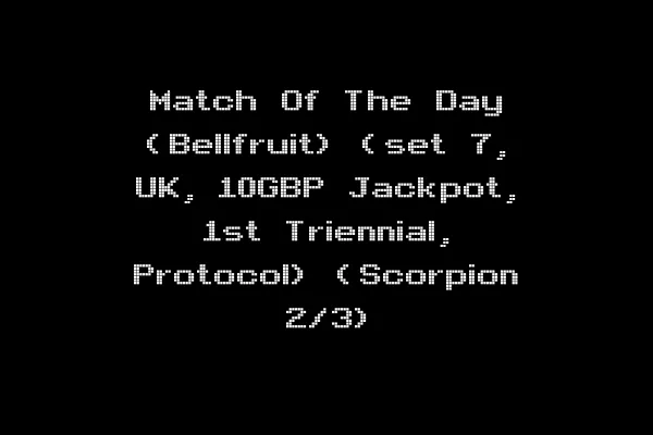 Match Of The Day (Bellfruit) (set 7, UK, 10GBP Jackpot, 1st Triennial, Protocol) (Scorpion 2/3)