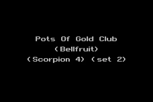 Pots Of Gold Club (Bellfruit) (Scorpion 4) (set 2)