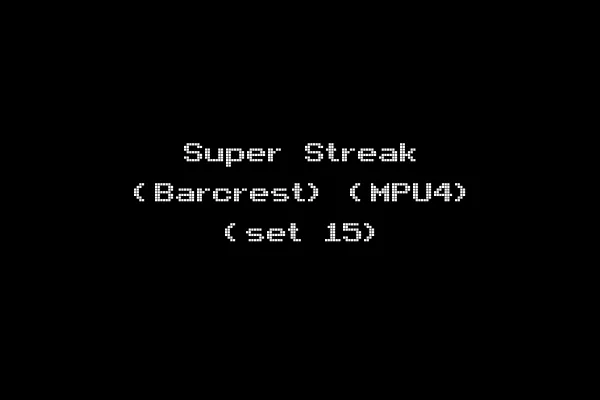 Super Streak (Barcrest) (MPU4) (set 15)