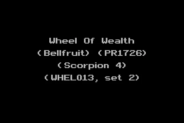 Wheel Of Wealth (Bellfruit) (PR1726) (Scorpion 4) (WHEL013, set 2)