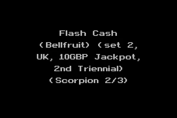 Flash Cash (Bellfruit) (set 2, UK, 10GBP Jackpot, 2nd Triennial) (Scorpion 2/3)