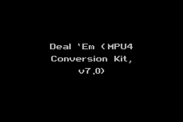 Deal 'Em (MPU4 Conversion Kit, v7.0)