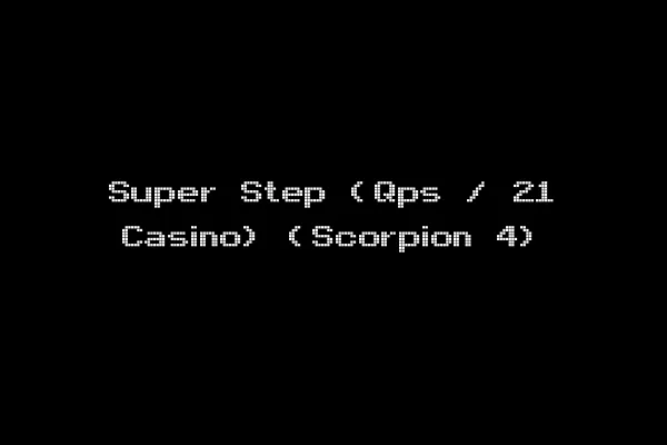 Super Step (Qps / 21 Casino) (Scorpion 4)