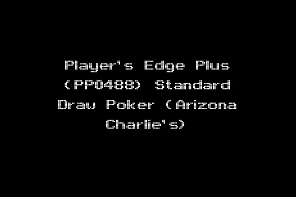 Player's Edge Plus (PP0488) Standard Draw Poker (Arizona Charlie's)