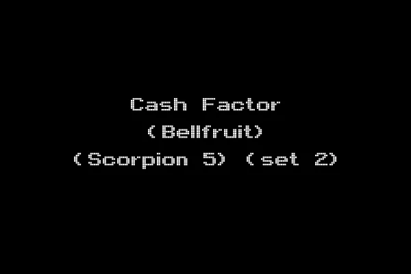 Cash Factor (Bellfruit) (Scorpion 5) (set 2)