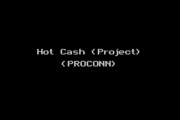 Hot Cash (Project) (PROCONN)