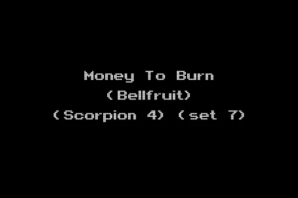 Money To Burn (Bellfruit) (Scorpion 4) (set 7)