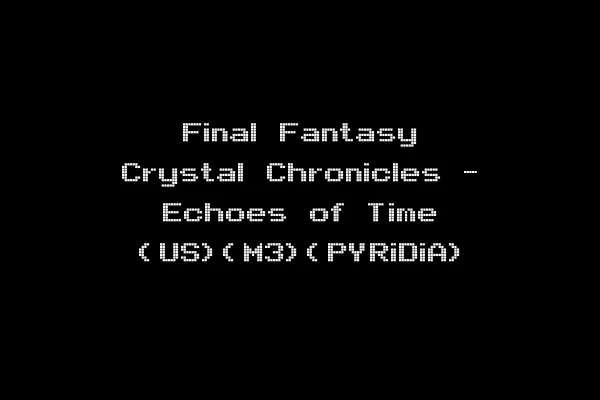 Final Fantasy Crystal Chronicles - Echoes of Time (US)(M3)(PYRiDiA)
