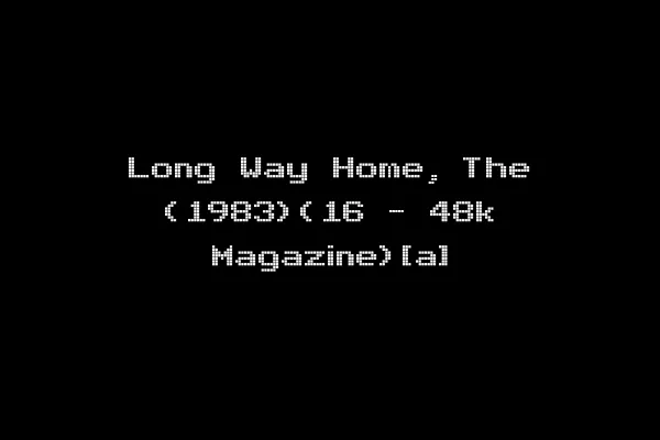 Long Way Home, The (1983)(16 - 48k Magazine)[a]