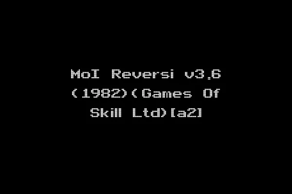 MoI Reversi v3.6 (1982)(Games Of Skill Ltd)[a2]