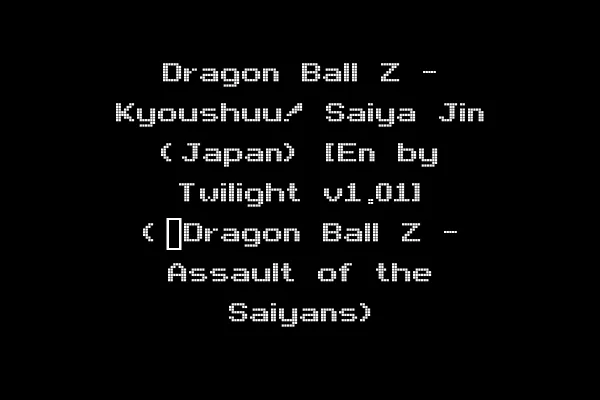 Dragon Ball Z - Kyoushuu! Saiya Jin (Japan) [En by Twilight v1.01] (~Dragon Ball Z - Assault of the Saiyans)