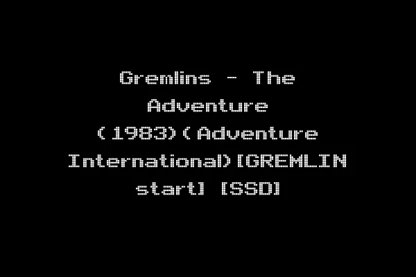 Gremlins - The Adventure (1983)(Adventure International)[GREMLIN start] [SSD]