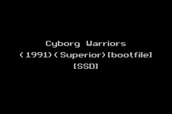 Cyborg Warriors (1991)(Superior)[bootfile] [SSD]