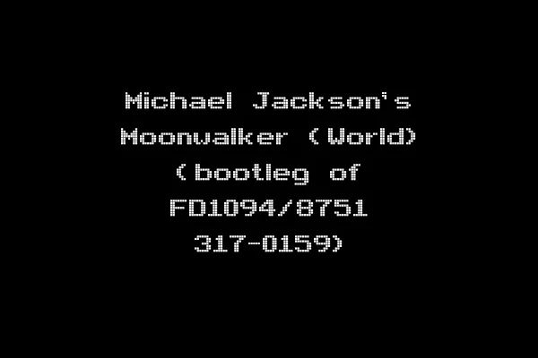 Michael Jackson's Moonwalker (World) (bootleg of FD1094/8751 317-0159)