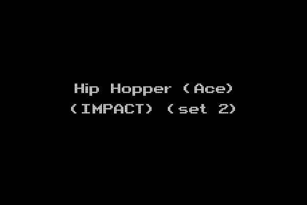 Hip Hopper (Ace) (IMPACT) (set 2)