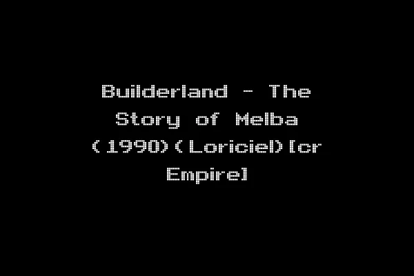 Builderland - The Story of Melba (1990)(Loriciel)[cr Empire]