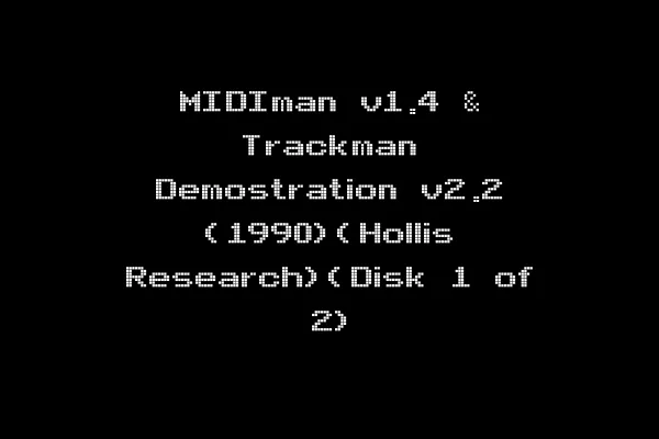 MIDIman v1.4 & Trackman Demostration v2.2 (1990)(Hollis Research)(Disk 1 of 2)
