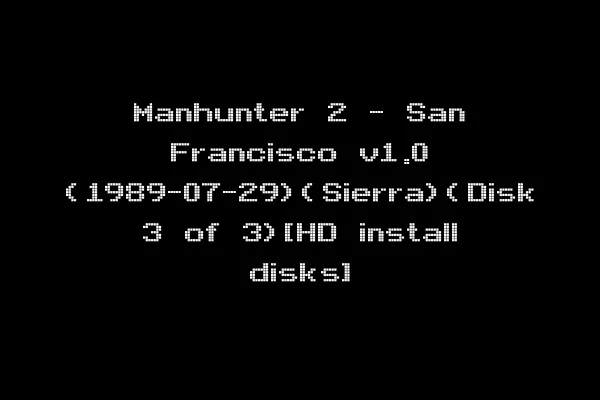 Manhunter 2 - San Francisco v1.0 (1989-07-29)(Sierra)(Disk 3 of 3)[HD install disks]