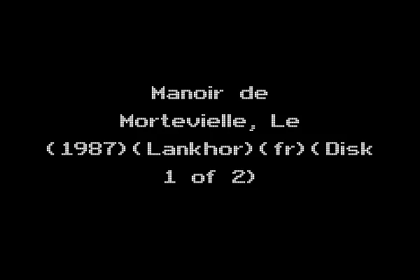 Manoir de Mortevielle, Le (1987)(Lankhor)(fr)(Disk 1 of 2)