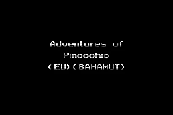 Adventures of Pinocchio (EU)(BAHAMUT)
