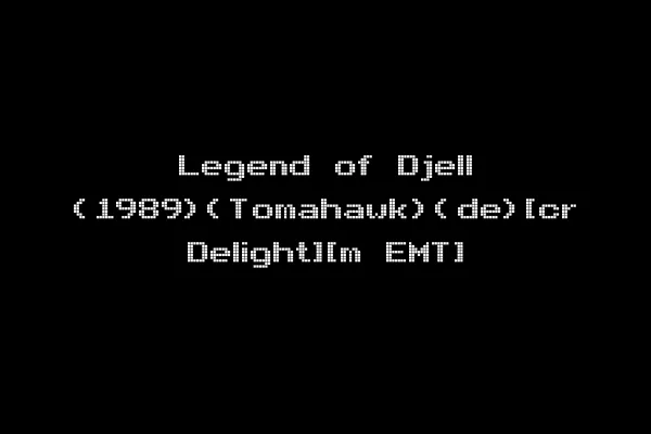 Legend of Djell (1989)(Tomahawk)(de)[cr Delight][m EMT]
