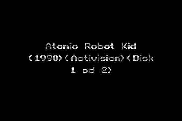 Atomic Robot Kid (1990)(Activision)(Disk 1 od 2)