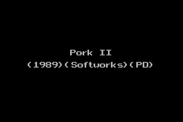 Pork II (1989)(Softworks)(PD)