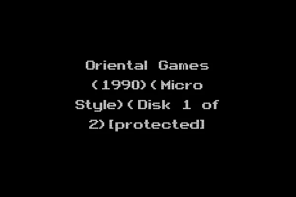 Oriental Games (1990)(Micro Style)(Disk 1 of 2)[protected]