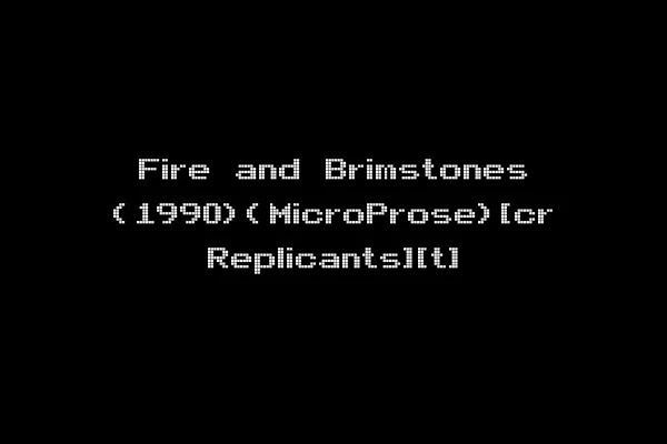 Fire and Brimstones (1990)(MicroProse)[cr Replicants][t]