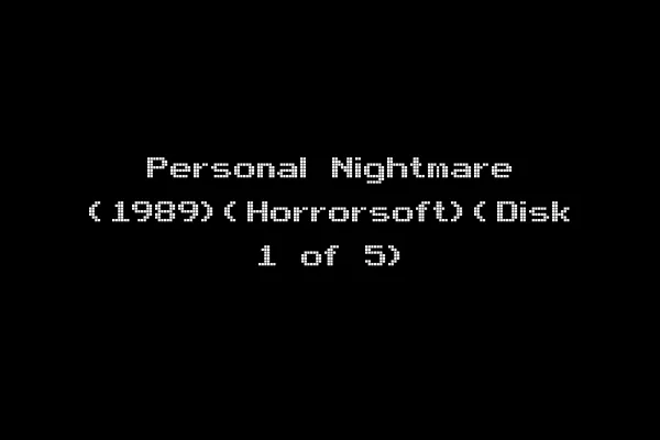 Personal Nightmare (1989)(Horrorsoft)(Disk 1 of 5)