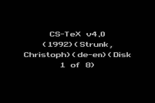 CS-TeX v4.0 (1992)(Strunk, Christoph)(de-en)(Disk 1 of 8)
