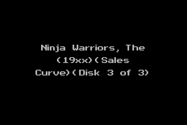 Ninja Warriors, The (19xx)(Sales Curve)(Disk 3 of 3)