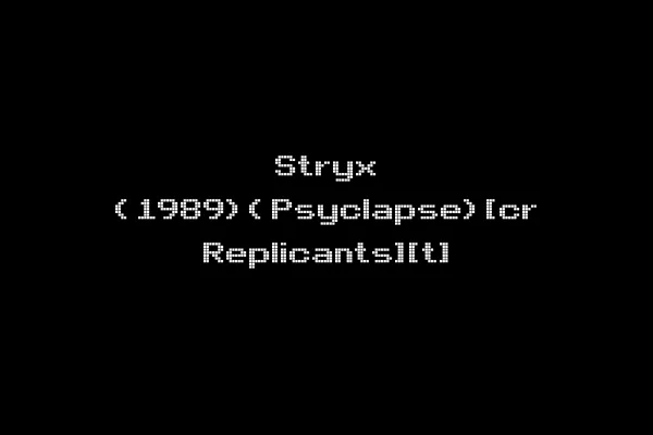 Stryx (1989)(Psyclapse)[cr Replicants][t]