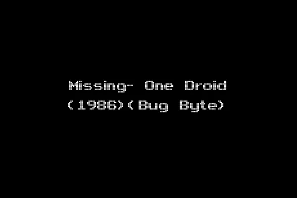 Missing- One Droid (1986)(Bug Byte)
