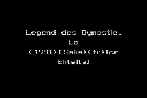 Legend des Dynastie, La (1991)(Salia)(fr)[cr Elite][a]