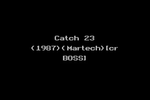 Catch 23 (1987)(Martech)[cr BOSS]