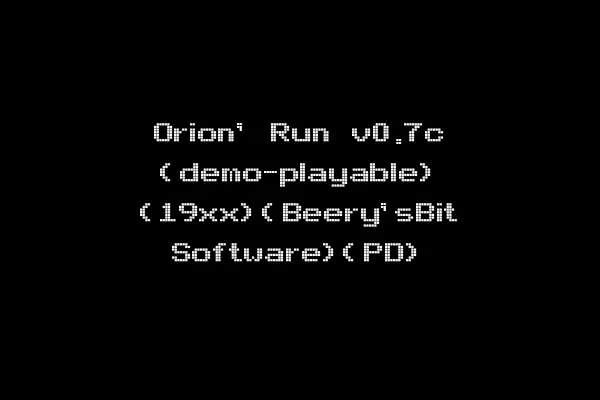 Orion' Run v0.7c (demo-playable) (19xx)(Beery'sBit Software)(PD)