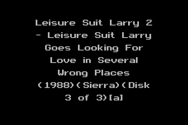 Leisure Suit Larry 2 - Leisure Suit Larry Goes Looking For Love in Several Wrong Places (1988)(Sierra)(Disk 3 of 3)[a]