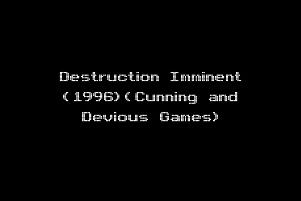 Destruction Imminent (1996)(Cunning and Devious Games)