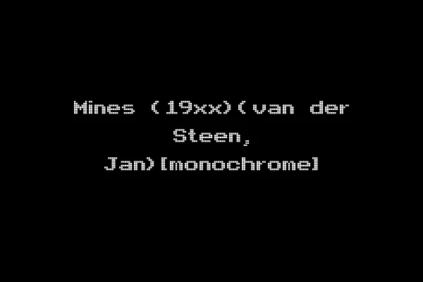 Mines (19xx)(van der Steen, Jan)[monochrome]