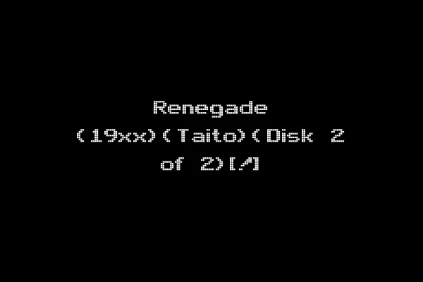 Renegade (19xx)(Taito)(Disk 2 of 2)[!]