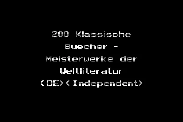200 Klassische Buecher - Meisterwerke der Weltliteratur (DE)(Independent)