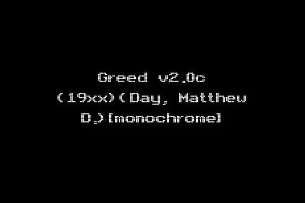 Greed v2.0c (19xx)(Day, Matthew D.)[monochrome]