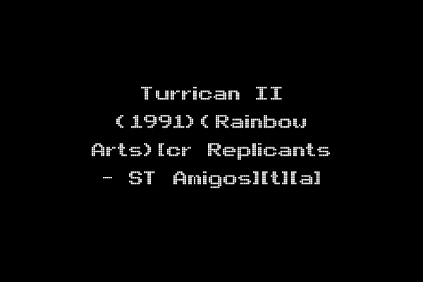 Turrican II (1991)(Rainbow Arts)[cr Replicants - ST Amigos][t][a]