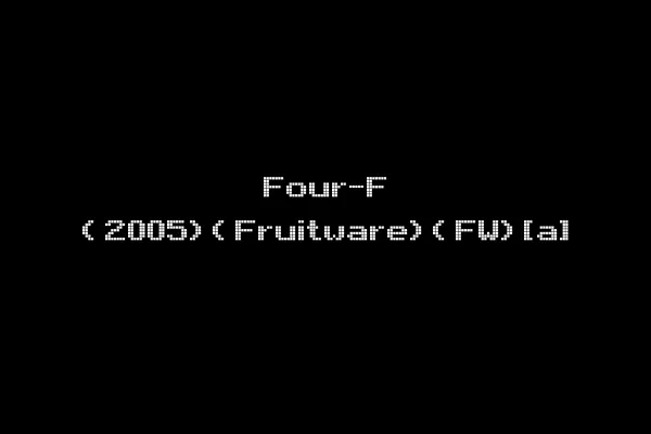 Four-F (2005)(Fruitware)(FW)[a]