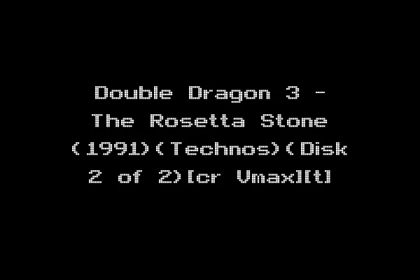 Double Dragon 3 - The Rosetta Stone (1991)(Technos)(Disk 2 of 2)[cr Vmax][t]
