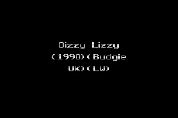 Dizzy Lizzy (1990)(Budgie UK)(LW)