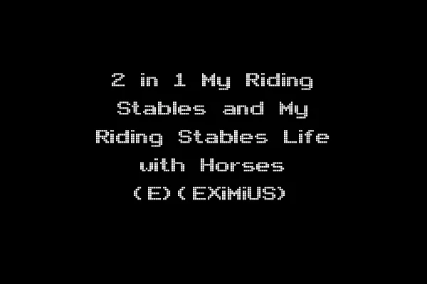 2 in 1 My Riding Stables and My Riding Stables Life with Horses (E)(EXiMiUS)