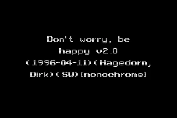 Don't worry, be happy v2.0 (1996-04-11)(Hagedorn, Dirk)(SW)[monochrome]