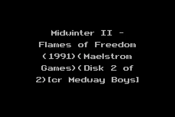 Midwinter II - Flames of Freedom (1991)(Maelstrom Games)(Disk 2 of 2)[cr Medway Boys]